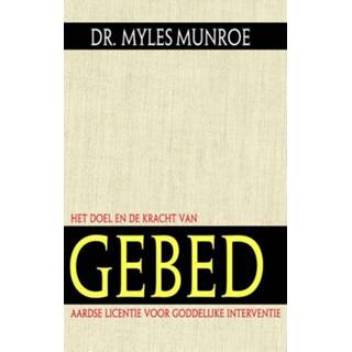 👉 Het doel en de kracht van gebed - Boek Myles Munroe (9075226810)