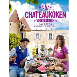 👉 Chateaukoken voor iedereen - Caroline d'Hollosy, Ilja Gort (ISBN: 9789082701517)