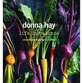 👉 Life in balance. een nieuwe kijk op vers eten, Hay, Donna, Hardcover 9789000351602