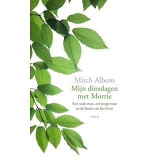 👉 Mijn dinsdagen met Morrie - Mitch Albom (ISBN: 9789026327339) 9789026327339