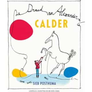 👉 Calder-De draad van Alexander - Boek Sieb Posthuma (9025869408)