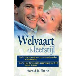 👉 Boek Welvaart als leefstijl - Harold R. Eberle (9075226225) 9789075226225
