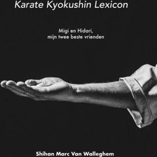 👉 Nederlands Karate Kyokushin Lexicon 9789082959710