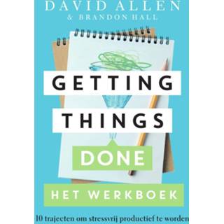 👉 Getting Things Done Het werkboek. het werkboek : 10 trajecten om stressvrij productief te worden, Hall, Brandon, Paperback