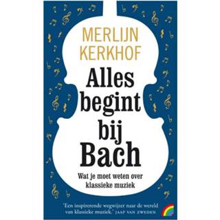 👉 Alles begint bij Bach. Wat je moet weten over klassieke muziek, Merlijn Kerkhof, Paperback