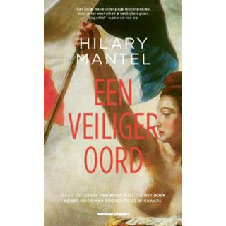 Nederlands Hilary Mantel Een veiliger oord 9789493169012