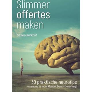 👉 Slimmer offertes maken. 30 praktische neurotips waarmee je jouw klant onbewust overtuigt, Saskia Kerkhof, Paperback 9789491863349