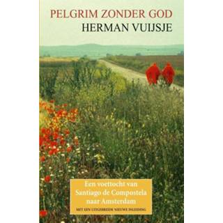 👉 Pelgrim zonder god - Herman Vuijsje (ISBN: 9789038926476)