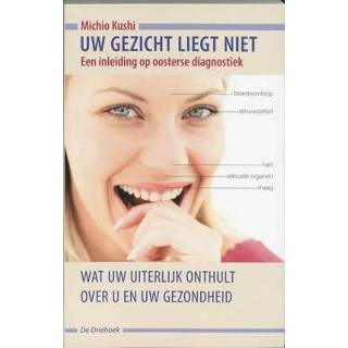 👉 Uw gezicht liegt niet. wat uiterlijk onthult over u en gezondheid een inleiding op oosterse diagnostiek, M. Kushi, Paperback 9789060305249