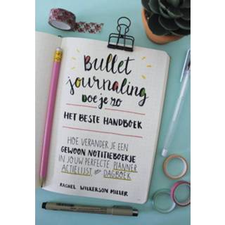 👉 Notitie boek Bullet Journaling doe je zo. hoe verander een gewoon notitieboekje in JOUW perfecte planner, Rachel Wilkerson Miller, Hardcover 9789043920162