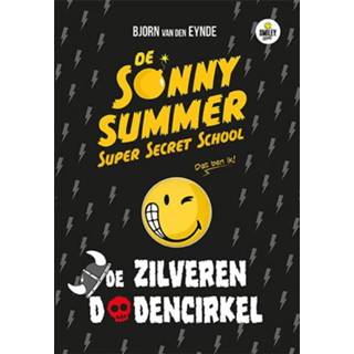 👉 DE SONNY SUMMER SUPER SECRET SCHOOL - DE ZILVEREN DODENCIRKEL. de zilveren dodencirkel, Van den Eynde, Bjorn, Hardcover