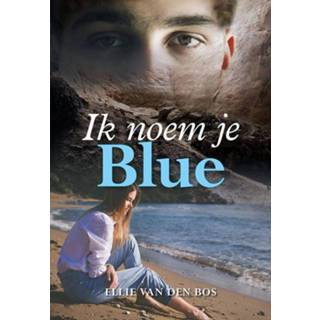 👉 Ik noem je Blue - Boek Ellie van den Bos (9089549862)