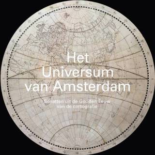 👉 Het Universum van Amsterdam. Schatten uit de Gouden Eeuw van de cartografie, Dijkgraaf, Robbert, Hardcover