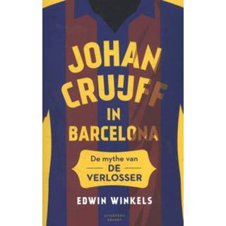 Johan Cruijff in Barcelona. de mythe van de verlosser, Winkels, Edwin, Paperback