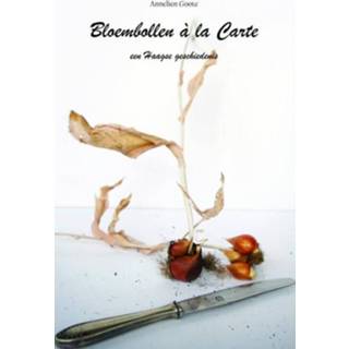 👉 Bloembollen à la Carte - Annelien Goote (ISBN: 9789402141405) 9789402141405