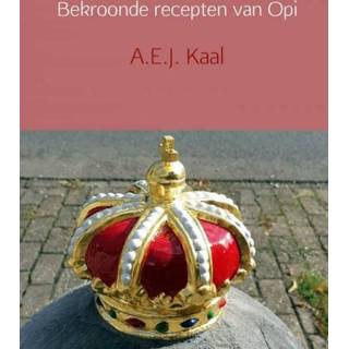 👉 Nederlands Bekroonde recepten van Opi 9789402198799