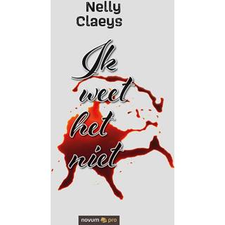 👉 Ik weet het niet - Nelly Claeys (ISBN: 9783991072348) 9783991072348