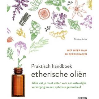 👉 Handboek Praktisch etherische oliën - Christina Anthis (ISBN: 9789044757262) 9789044757262