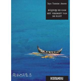👉 Het verdriet van de fluit - Saya Yasmine Amores (ISBN: 9789493214026)