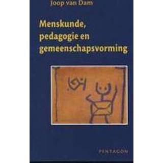 👉 Menskunde, pedagogie en gemeenschapsvorming. Van Dam, Joop, Paperback 9789490455477