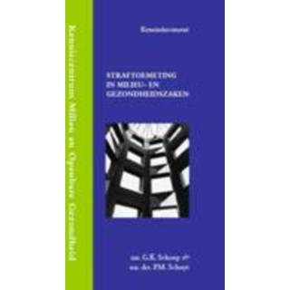 👉 Straftoemeting in milieu- en gezondheidszaken - G.K. Schoep, P.M. Schuyt (ISBN: 9789058504869)
