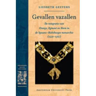 👉 Gouden Amsterdamse Eeuw Reeks Gevallen vazallen - L. Geevers (ISBN: 9789089640697) 9789089640697