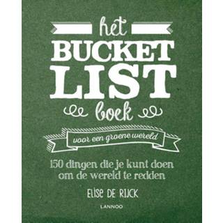 👉 Het Bucketlist boek voor een groene wereld - Elise de Rijck (ISBN: 9789401462112)