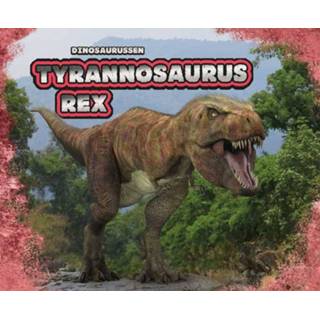 👉 Dinosaurus Dinosaurussen - Tyrannosaurus Rex 9789463414258