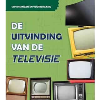 👉 Televisie Uitvindingen en vooruitgang - De uitvinding van 9789463415194