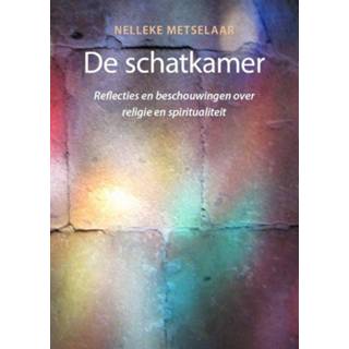 👉 De schatkamer. reflecties en beschouwingen over religie spiritualiteit, Nelleke Metselaar, Paperback 9789056703622