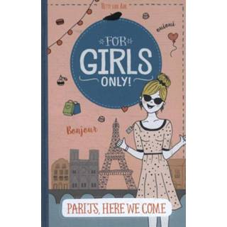 👉 Meisjes For Girls Only! Parijs, here we come - Hetty van Aar (ISBN: 9789002262937) 9789002262937