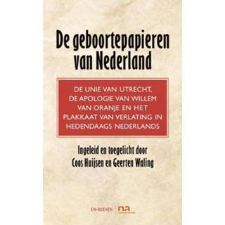 👉 Geboortepapieren van Nederland Apologie, Plakkaat en Unie Utrecht - Coos Huijsen, Geerten Waling (ISBN: 9789035251465) 9789035251465