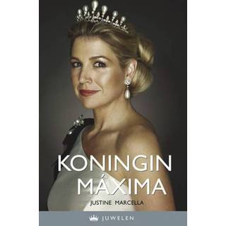 👉 Kroonjuwelen Máxima - Justine Marcella (ISBN: 9789085165200) 9789085165200