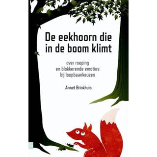 👉 De eekhoorn die in de boom klimt - Annet Brinkhuis (ISBN: 9789080964938)