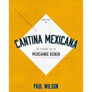 👉 Cantina Mexicana. de rijkdom van de Mexicaanse keuken, Wilson, Paul, Hardcover