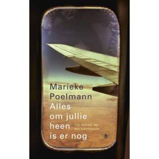 👉 Alles om jullie heen is er nog. het verhaal van een nabestaande, Poelmann, Marieke, Paperback 9789023493150