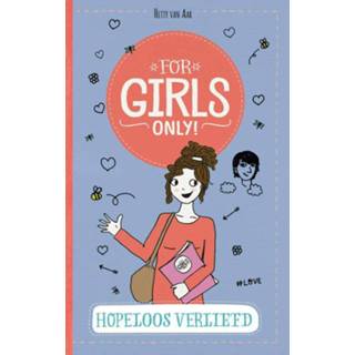 👉 Meisjes For Girls Only! Hopeloos verliefd - Hetty van Aar (ISBN: 9789002260032) 9789002260032