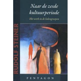 👉 Naar de zesde kultuurperiode - Rudolf Steiner (ISBN: 9789492462183)