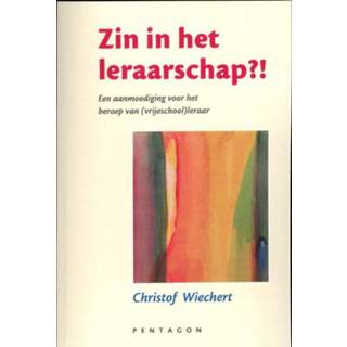 👉 Zin in het leraarschap?! - Christof Wiechert (ISBN: 9789490455330)