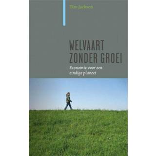 👉 Welvaart zonder groei - Tim Jackson (ISBN: 9789062244942)
