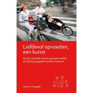 👉 Liefdevol opvoeden, een kunst - E. Kessler (ISBN: 9789080730090)