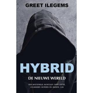 👉 Hybrid - de nieuwe wereld Greet Ilegems (ISBN: 9789082390407) 9789082390407