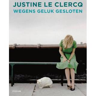 Wegens geluk gesloten - Justine Le Clercq (ISBN: 9789057596148) 9789057596148