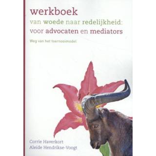 👉 Werkboek van woede naar redelijkheid: voor advocaten en mediators - Aleide Hendrikse-Voogt, Corrie Haverkort (ISBN: 9789088508820)