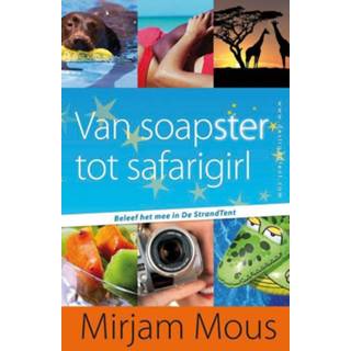 👉 Strandtent De 3 & 4 - Van soapster tot safarigirl Mirjam Mous (ISBN: 9789000324200) 9789000324200