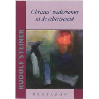 Christus' wederkomst in de etherwereld - Rudolf Steiner (ISBN: 9789490455156)