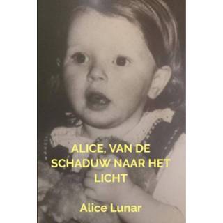 👉 Nederlands Alice, van de schaduw naar het licht 9789402137521