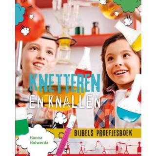 👉 Bijbel Knetteren en knallen. Bijbels proefjesboek, Holwerda, Hanna, Paperback 9789033835797