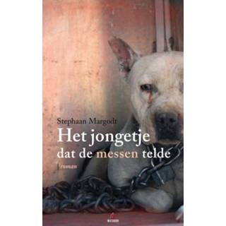 👉 Het jongetje dat de messen telde - Stephaan Margodt (ISBN: 9789462663787)