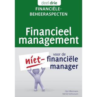 👉 Financiële beheeraspecten - Gijs Hiltermann, Michel Verhoeven (ISBN: 9789083024516) 9789083024516